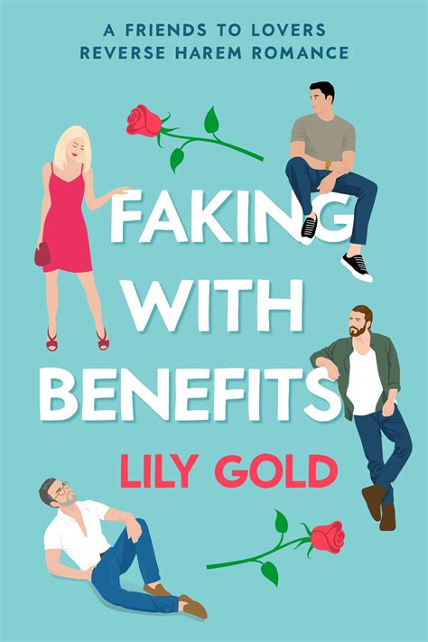 Read 6,039 reviews from the worlds largest community for readers. . Faking with benefits read online free lily gold